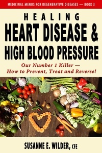  Susanne Wilder - Healing Heart Disease and High Blood Pressure.