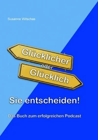 Glücklicher oder Glücklich Sie entscheiden!