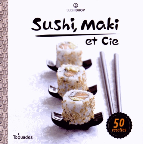 Sushi, maki et Cie