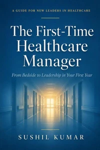 The First-Time Healthcare Manager