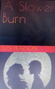 Téléchargez les manuels en ligne pdf A Slower Burn FB2 par Susi Pearson