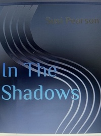 PDF gratuits ebooks télécharger In The Shadows par Susi Pearson RTF 9798215317976