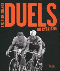 Les plus grands duels du cyclisme