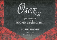 Susie Bright - Osez... - 30 cartes 100% séduction.