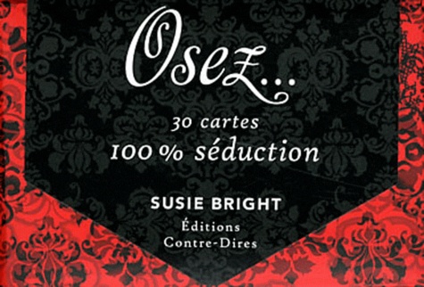 Susie Bright - Osez... - 30 cartes 100% séduction.