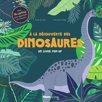 eBooks téléchargement gratuit pdf A la découverte des dinosaures - Un livre pop-up - Avec 14 cartes pour apprendre et s'amuser ! CHM RTF FB2 par Susie Brooks, Antoana Oreski, Frédérique Fraisse 9791026404910