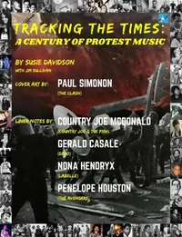 Tracking The Times: A Century of Protest Music PART ONE