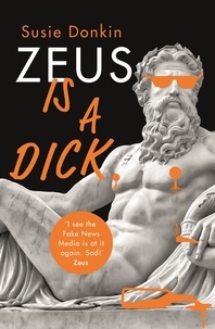 Susie Donkin - Zeus Is A Dick.