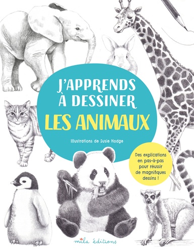 J’apprends à dessiner les animaux 2e édition