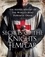 Secrets of the Knights Templar. The Hidden History of the World's Most Powerful Order