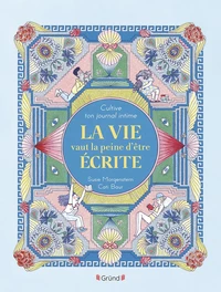 Cultive ton journal intime - La vie vaut la peine d'être écrite