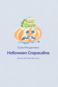 Susie Morgenstern - Halloween Crapaudine.