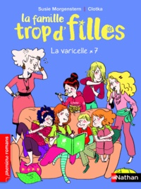 Susie Morgenstern - La famille trop d'filles  : La varicelle x 7.