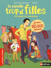 Susie Morgenstern - La famille trop d'filles  : Un papa en vacances.