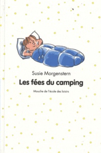 Susie Morgenstern - Les fées du camping.
