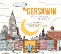 Susie Morgenstern - Mister Gershwin, les gratte-ciels de la musique. 1 CD audio