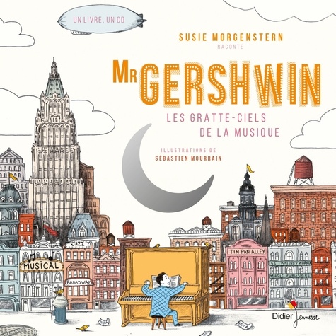 Mr Gershwin. Les gratte-ciels de la musique