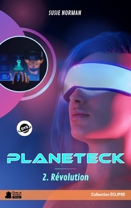 Susie Norman - Planeteck  : Planeteck - 2. Révolution.