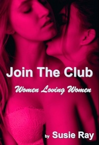  Susie Ray - Join The Club; Women Loving Women.