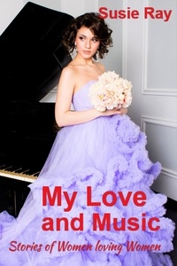  Susie Ray - My Love and Music: Women Loving Women.