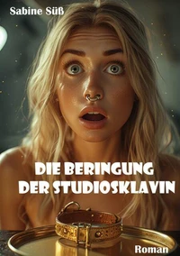 Die Beringung der Studiosklavin