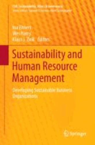 Sustainability and Human Resource Management - Developing Sustainable Business Organizations.