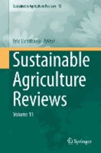 Sustainable Agriculture Reviews Volume 13.