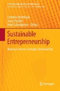 Sustainable Entrepreneurship - Business Success through Sustainability.