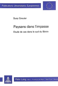 Susy Greuter - Paysans dans l'impasse - Etude de cas dans le sud du Bénin.