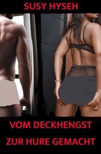Vom Deckhengst zur Hure gemacht