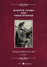 Susy Klinger et Bagpipe Tutorial - Bagpipe Tunes And Their Stories - The Old Times Up To 1950 - Volume 1.