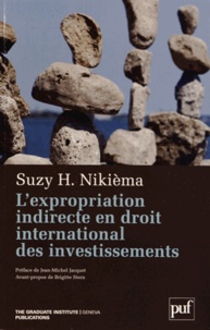 Susy Nikiéma - L'expropriation indirecte en droit international des investissements.