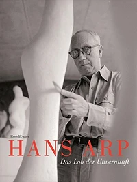 Hans Arp : das lob der unvernunft