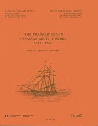 Franklin Era in Canadian Arctic History, 1845-1859