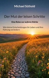 Der Mut der leisen Schritte
