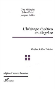 L'héritage chrétien en disgrâce