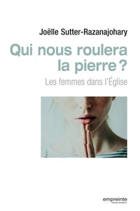 Qui nous roulera la pierre ?