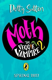 Moth the Veggie Vampire: High Stakes