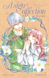 Suu Morishita et  Rosalys - SIGN AFFECTION  : A sign of affection - Chapitre 5 (VF).