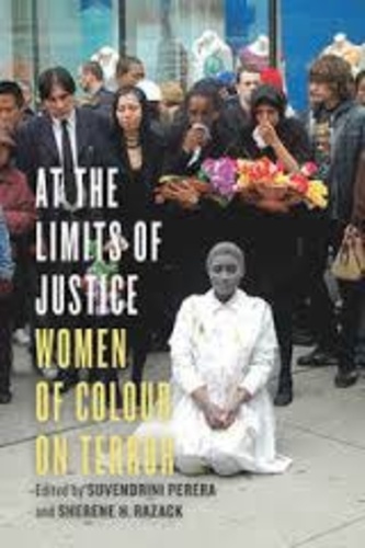 Suvendrini Perera et Sherene Razack - At the Limits of Justice - Women of Colour on Terror.