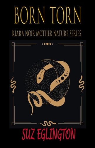  Suz Eglington - Born Torn - Kiara Noir Mother Nature Series, #1.