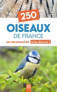  Suzac - 250 oiseaux de France - Les reconnaître & les observer !.