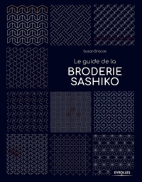 Suzan Briscoe - Le guide de la broderie sashiko.