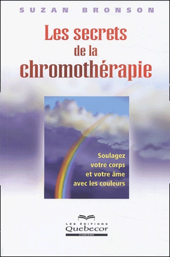 Suzan Bronson - Les secrets de la chromothérapie.