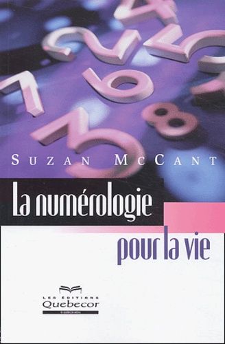 Suzan McCant - La numérologie pour la vie.