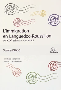L'immigration en Languedoc-Roussillon du XIXe siècle à nos jours