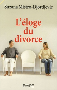Suzana Mistro-Djordjevic - L'éloge du divorce.