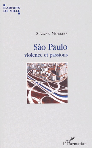 Suzana Moreira - São Paulo, violence et passions.