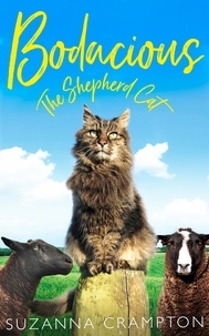 Suzanna Crampton - Bodacious: The Shepherd Cat.