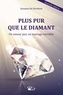Suzanna de Ferrières - Plus pur que le diamant - Un amour pur, un mariage enviable.